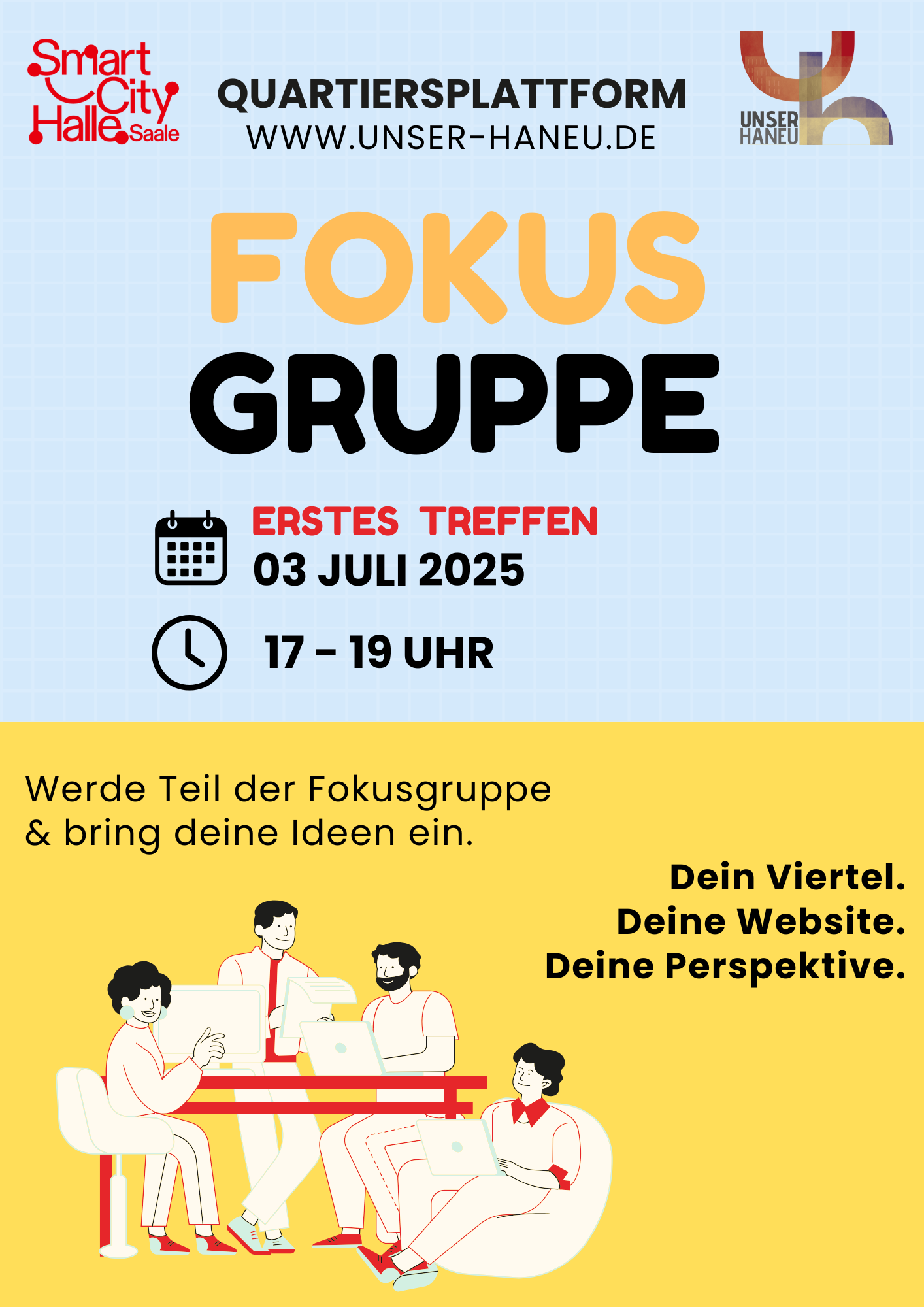 Ein Plakat auf dem auf das erste Treffen der Fokusgruppe hingewiesen wird. Mit den Worten: Dein Viertel. Deine Website. Deine Perspektive.